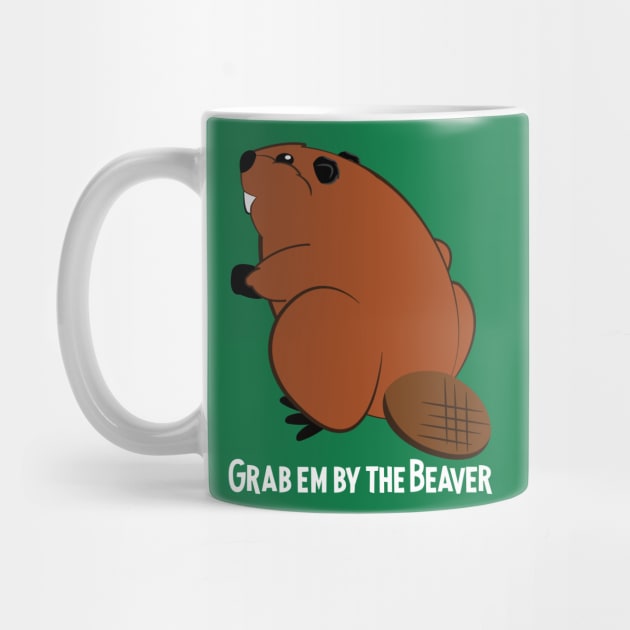 Grab em by the Beaver by ForestForTheTrees